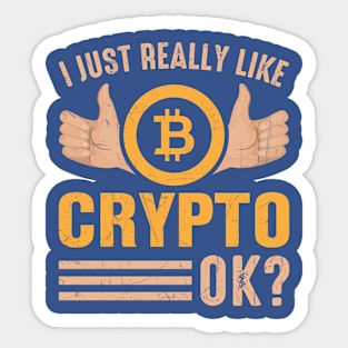 I Just Really Like Crypto Sticker